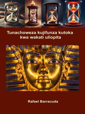 cover image of Tunachoweza kujifunza kutoka  kwa wakati uliopita